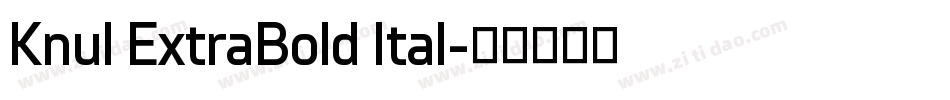 Knul ExtraBold Ital字体转换